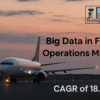 Harnessing the Skies How Big Data is Transforming Flight Operations Market Worldwide
