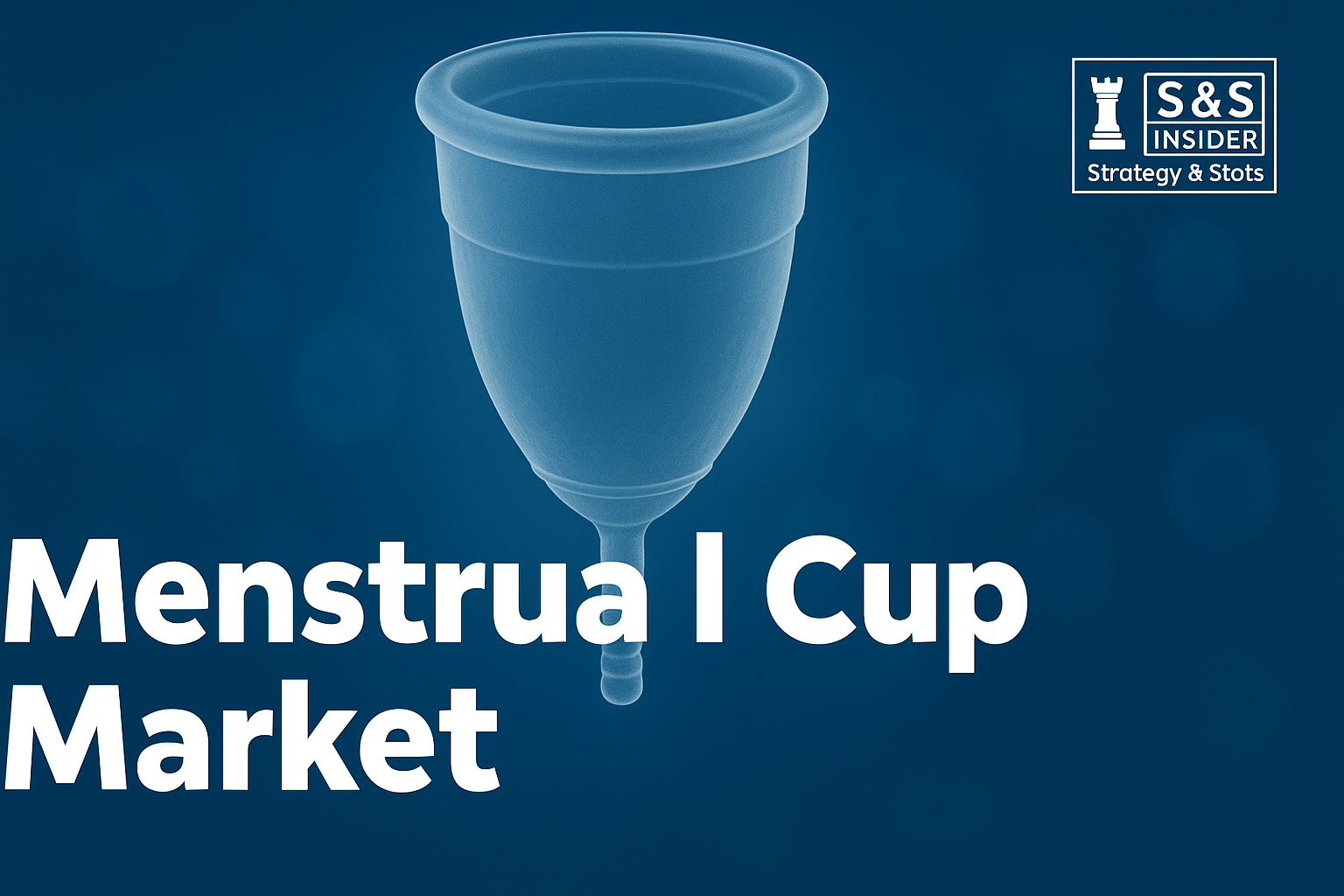 Sustainable Sanitation Meets Smart Investment The Menstrual Cup Market’s Meteoric Rise